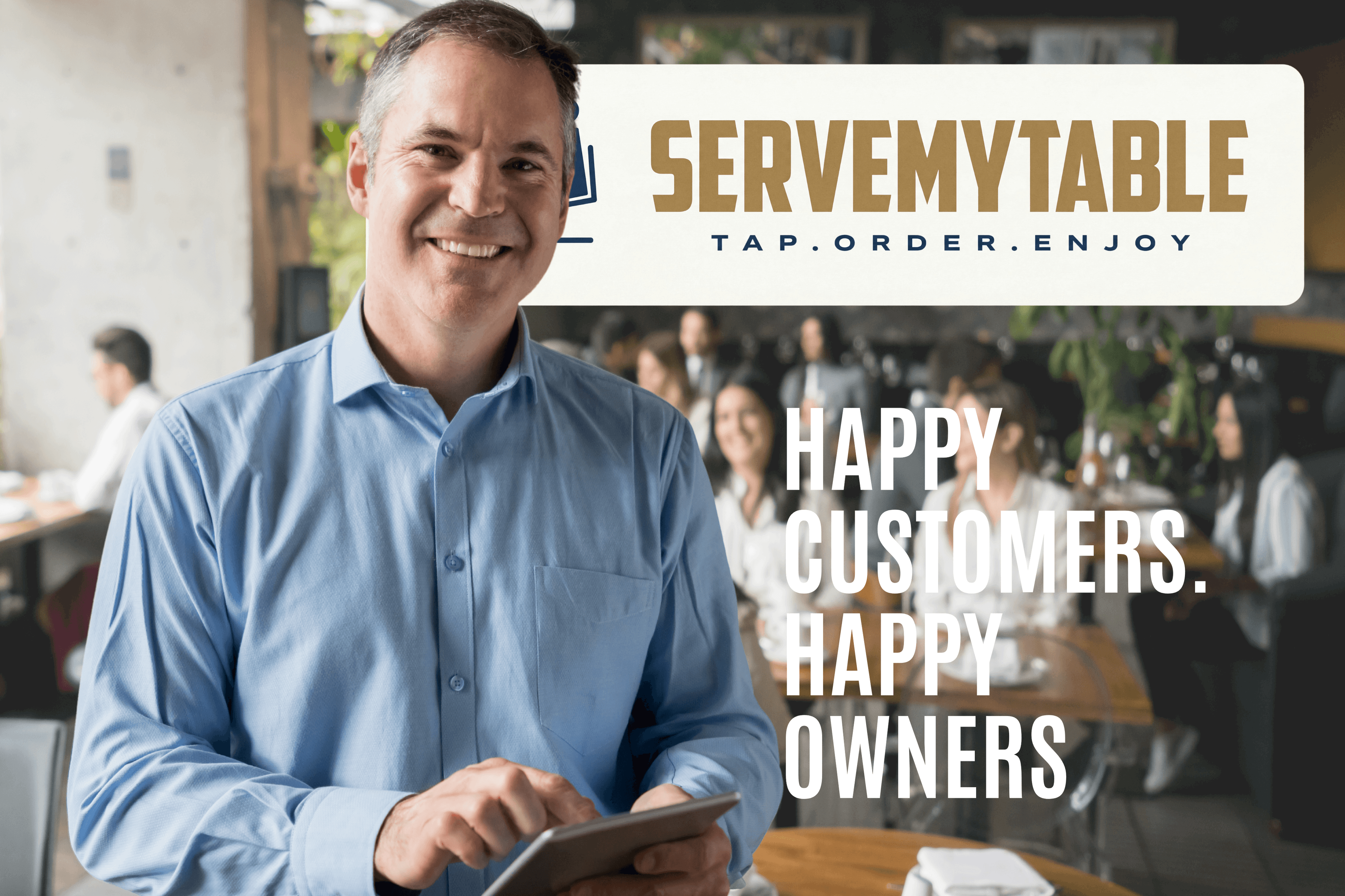 Happy restaurant owner using ServeMyTable — Happy Customers, Happy Owners